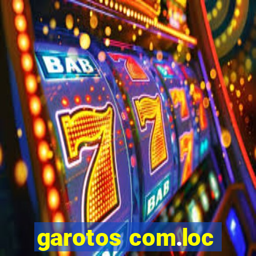 garotos com.loc